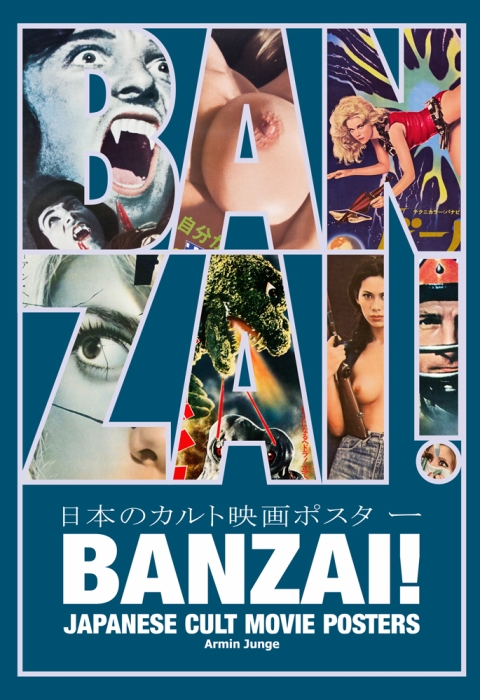BANZAI! JAPANESE CULT MOVIE POSTERS - limitierte Hardcover Edition